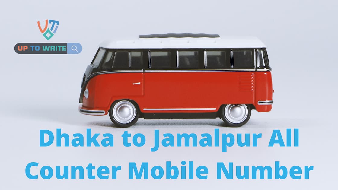 Dhaka to Jamalpur All Counter Mobile Number