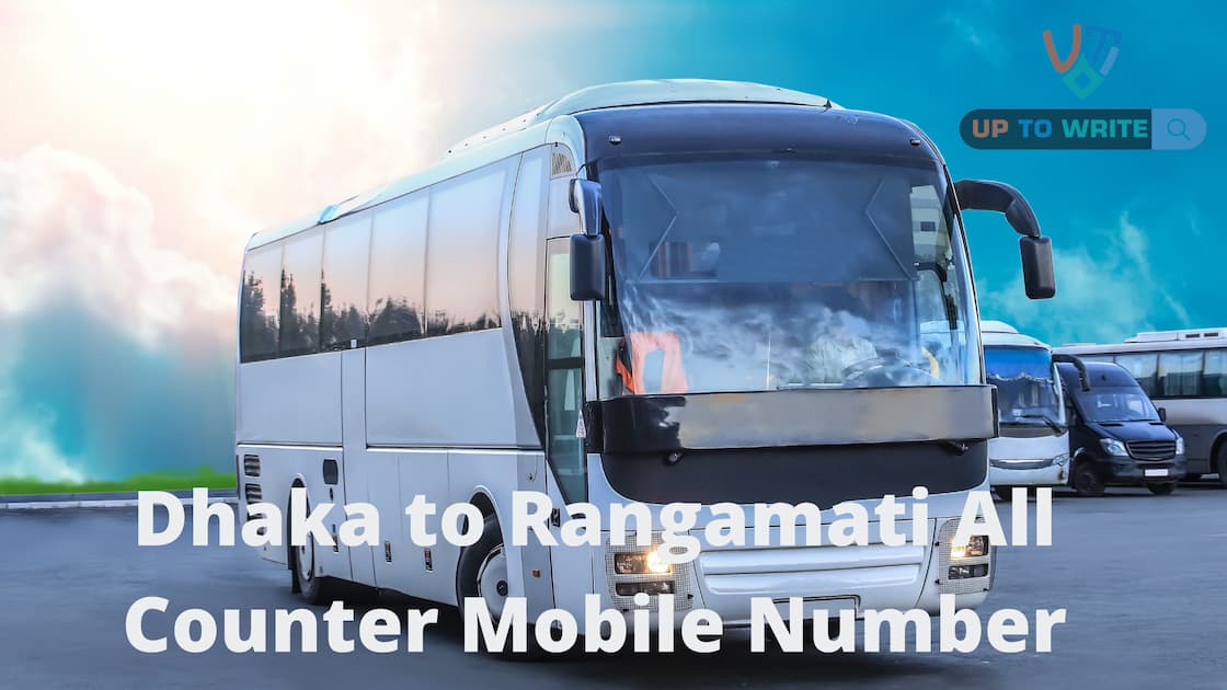 Dhaka to Rangamati All Counter Mobile Number
