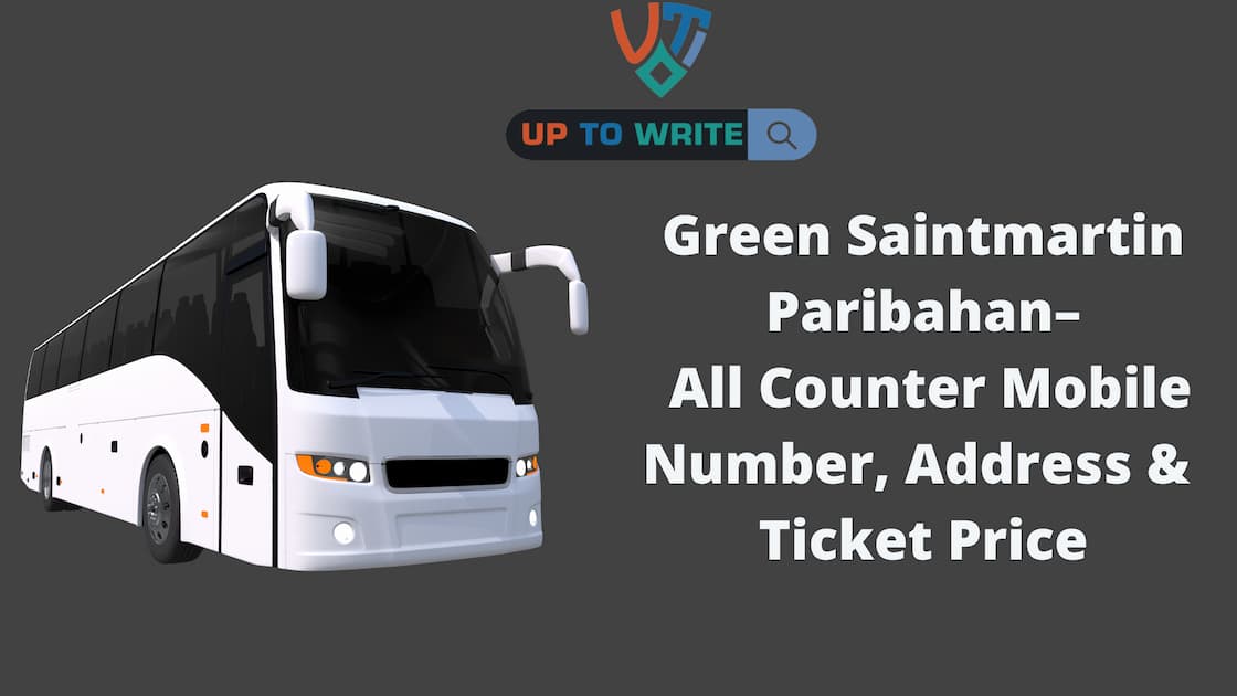 Green Saintmartin Paribahan– All Counter Mobile Number, Address & Ticket Price