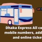 Dhaka Express All counter mobile numbers, addresses and online tickets