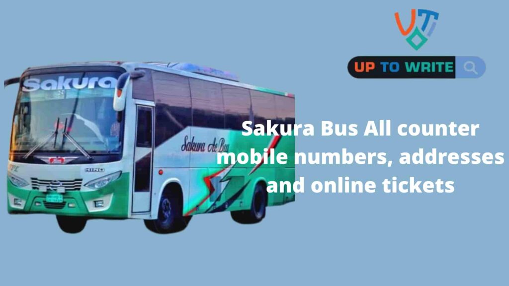 Sakura Bus All counter mobile numbers, addresses and online tickets
